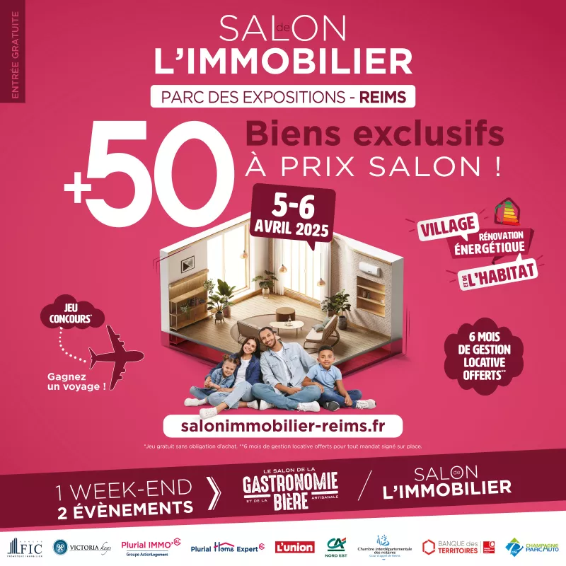 Les 5 & 6 avril 2025 - Salon Régional de l'immobilier de REIMS
